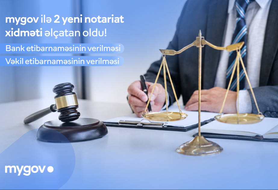 Vətəndaşlar artıq “mygov” üzərindən vəkil və bank etibarnaməsi verə biləcəklər